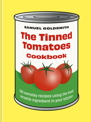 cover image of The Tinned Tomatoes Cookbook